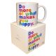 Do More of What Makes You Happy - Quotable Mug