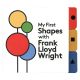 My First Shapes with Frank Lloyd Wright Board Book